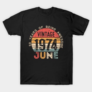 Vintage June 1974, 50 Years Of Being Awesome, 50th Birthday T-Shirt
